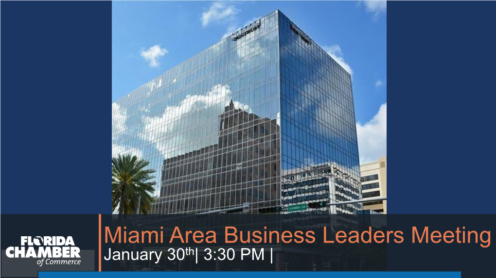 Miami Area Business Leaders Meeting January 30Th| 3:30 PM | Dan Tapia
