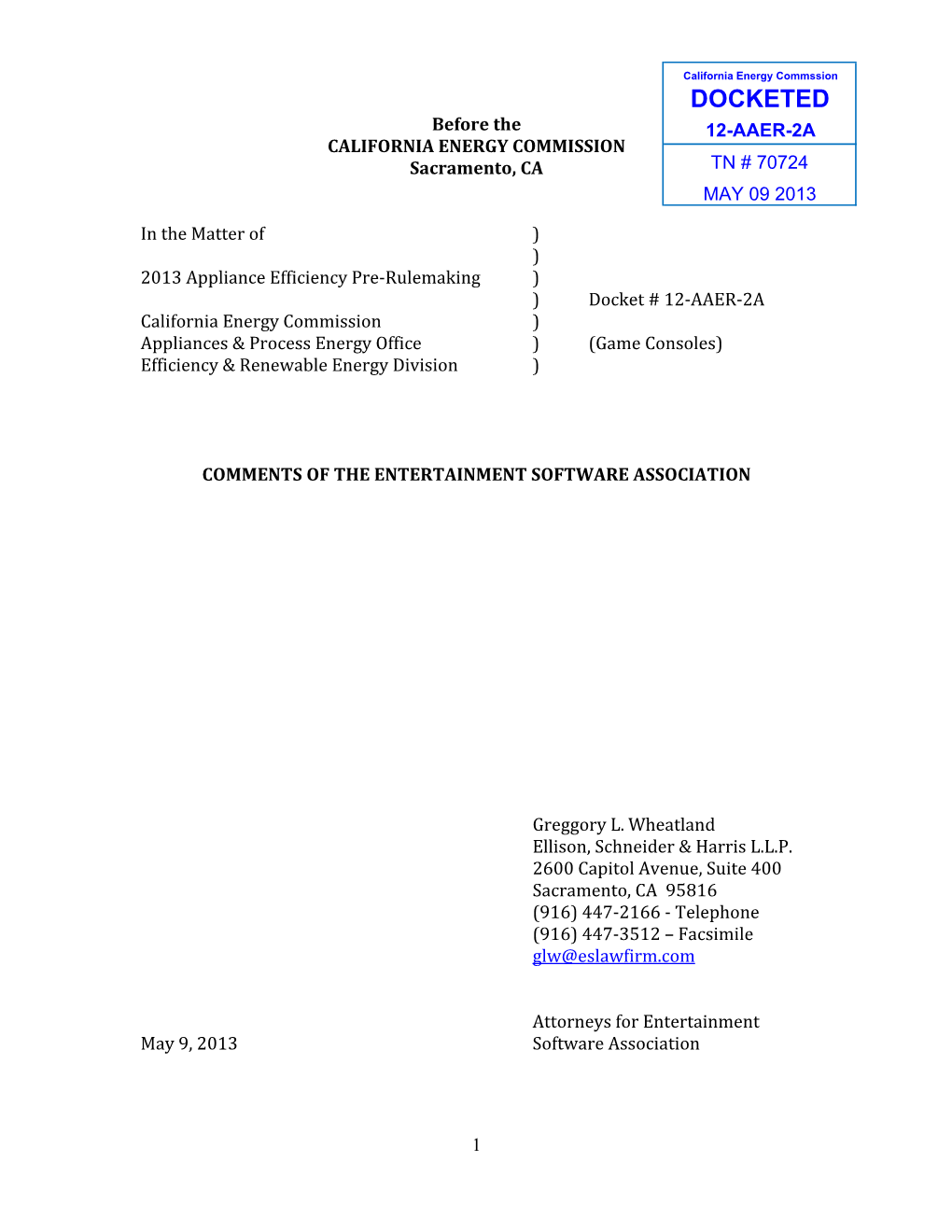 DOCKETED Before the 12-AAER-2A CALIFORNIA ENERGY COMMISSION Sacramento, CA TN # 70724 MAY 09 2013