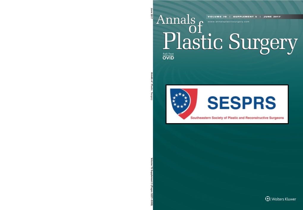 Annalsplasticsurgery.Com VOLUME 78 | SUPPLEMENT 5 | JUNE 2017 of of Lastic Surgery Lastic Lastic Surgery Lastic P P Annals Annals