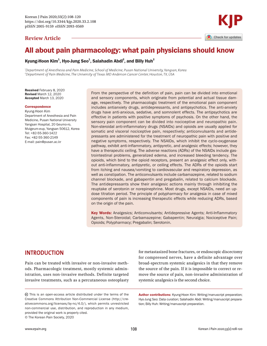 About Pain Pharmacology: What Pain Physicians Should Know Kyung-Hoon Kim1, Hyo-Jung Seo1, Salahadin Abdi2, and Billy Huh2