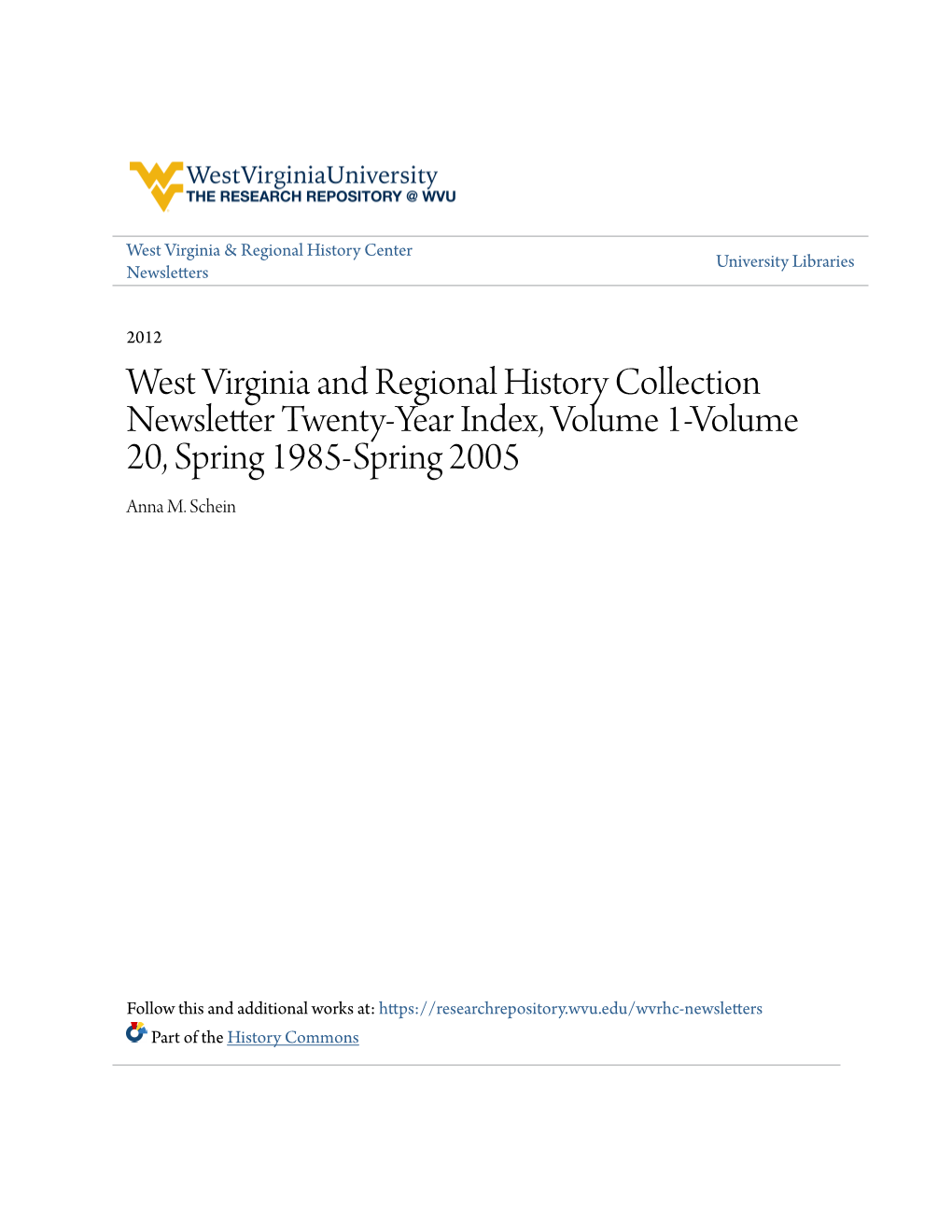 West Virginia and Regional History Collection Newsletter Twenty-Year Index, Volume 1-Volume 20, Spring 1985-Spring 2005 Anna M