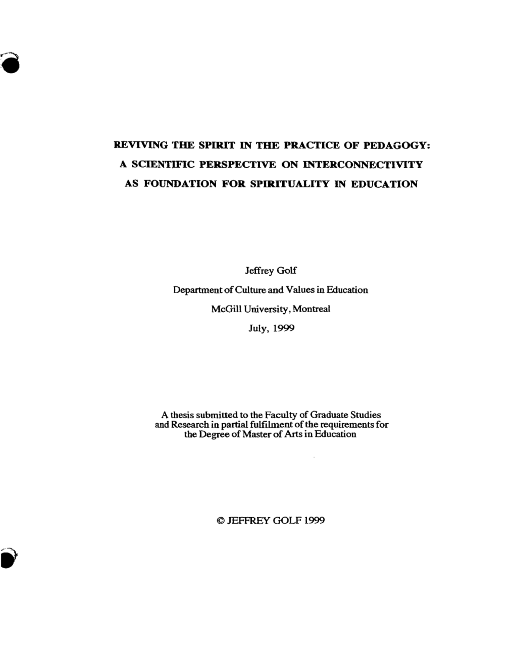 REVIVING TEE SPIRIT in the PRACTICE of PEDAGOGY: a Scientg?IC PERSPECTIVE on INTERCONNECTMTY AS FOUNIBATION for SPIRITUALITP in EDUCATION