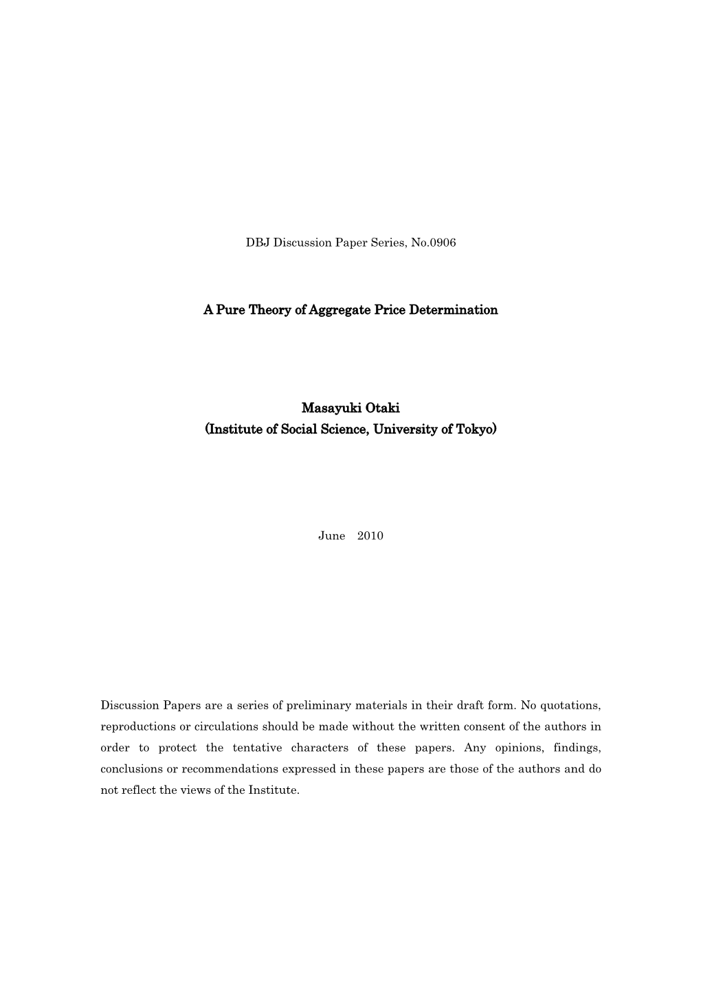 A Pure Theory of Aggregate Price Determination Masayuki Otaki