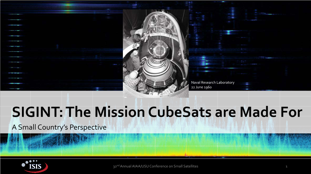 SIGINT: the Mission Cubesats Are Made for a Small Country’S Perspective