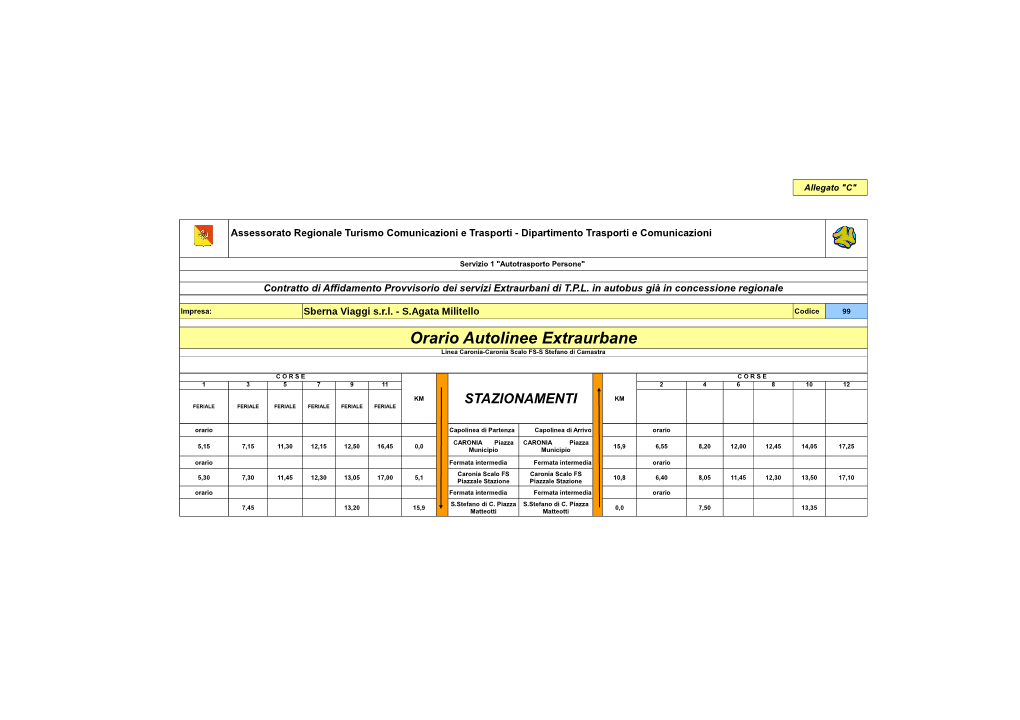 Sberna Viaggi S.R.L. - S.Agata Militello Codice 99 Orario Autolinee Extraurbane Linea Caronia-Caronia Scalo FS-S Stefano Di Camastra