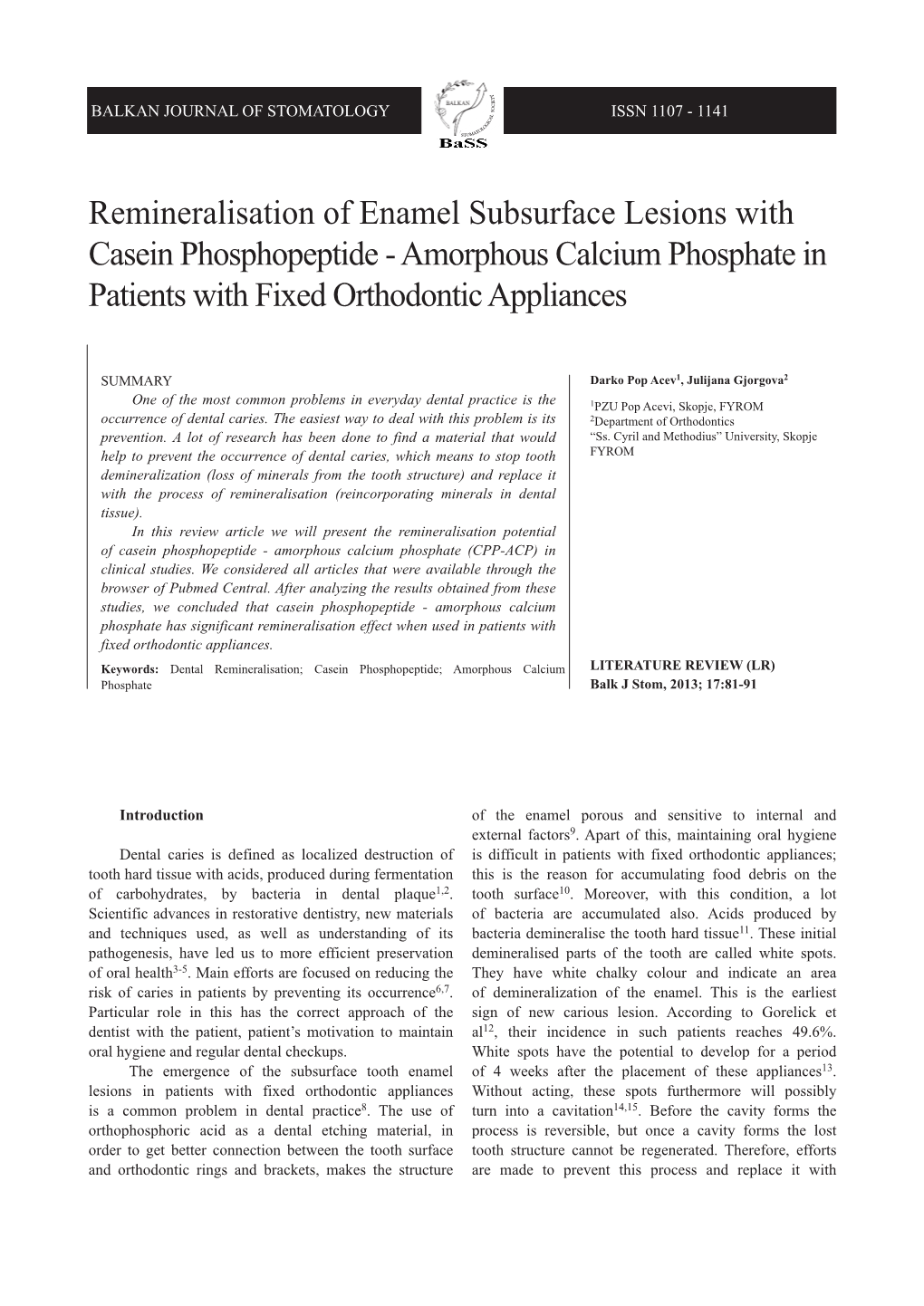 Remineralisation of Enamel Subsurface Lesions with Casein Phosphopeptide - Amorphous Calcium Phosphate in Patients with Fixed Orthodontic Appliances