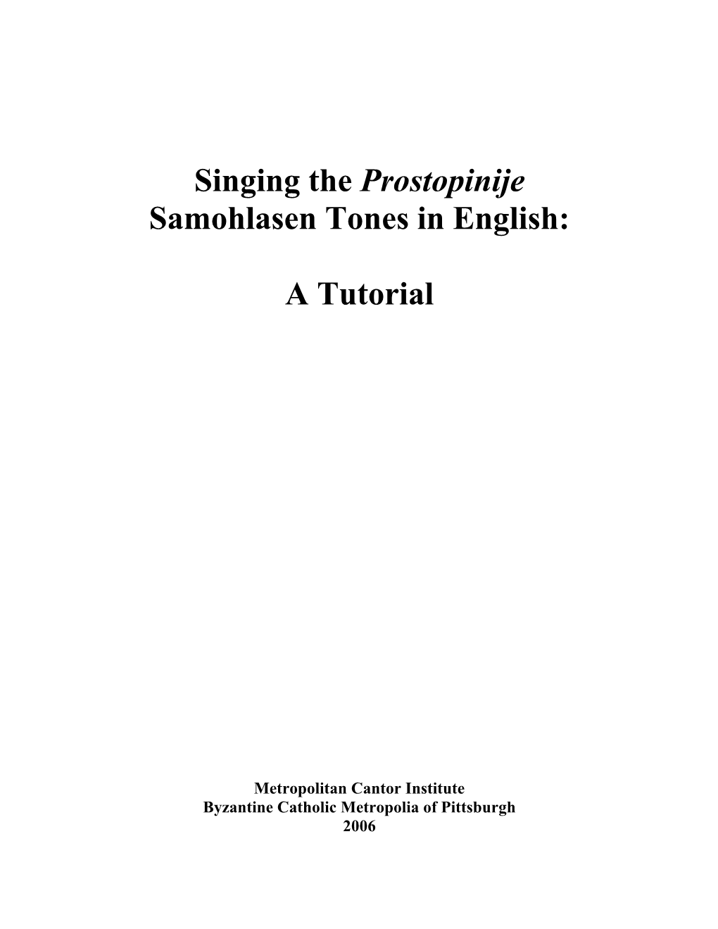 Singing the Prostopinije Samohlasen Tones in English: a Tutorial