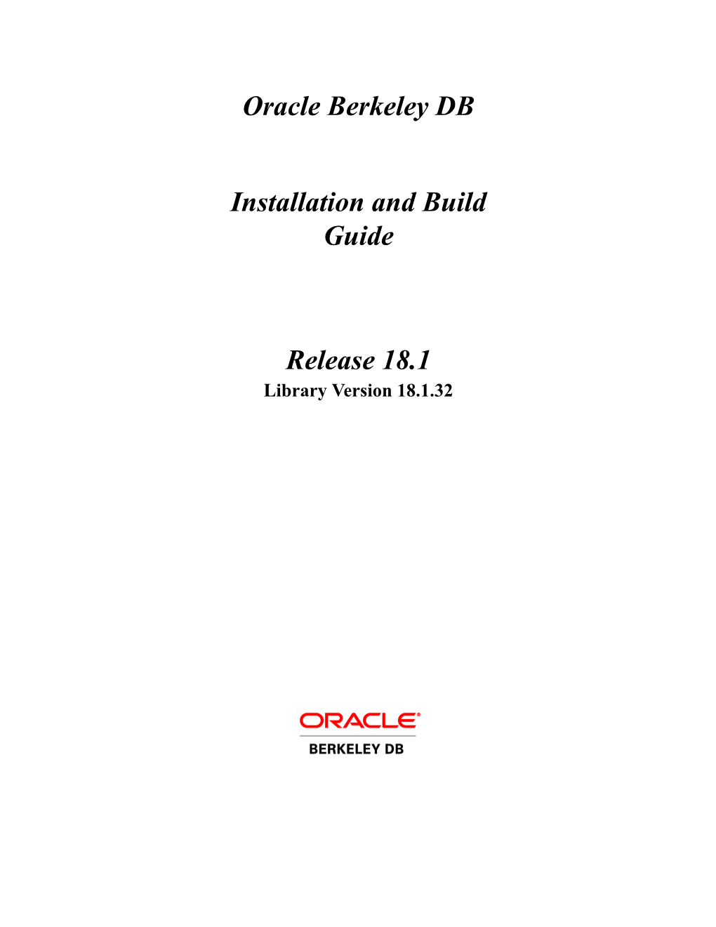 Oracle Berkeley DB Installation and Build Guide Release 18.1