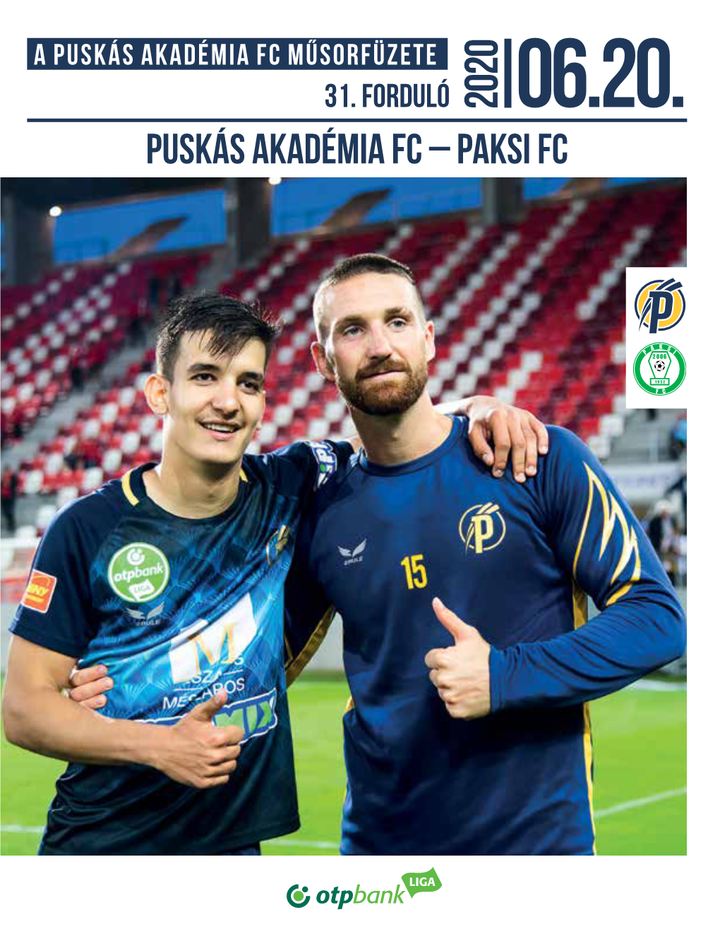 Puskás Akadémia Fc – Paksi Fc Rovatcím Vezetőedzői Nyilatkozat Számvetés Csak a Végén