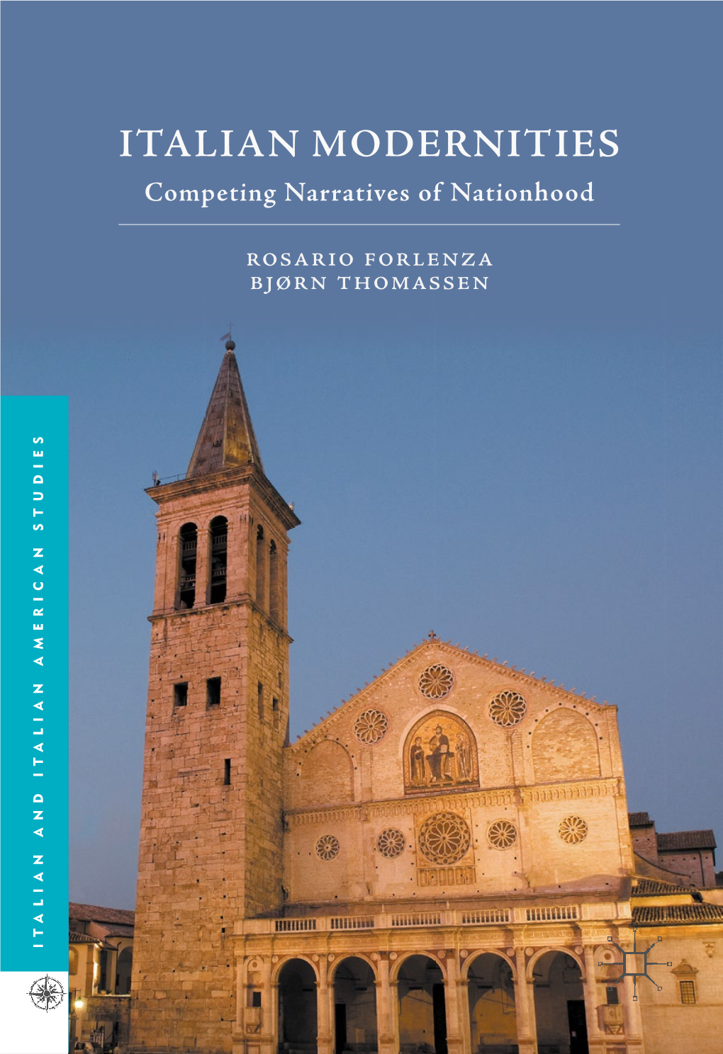 ITALIAN MODERNITIES Competing Narratives of Nationhood