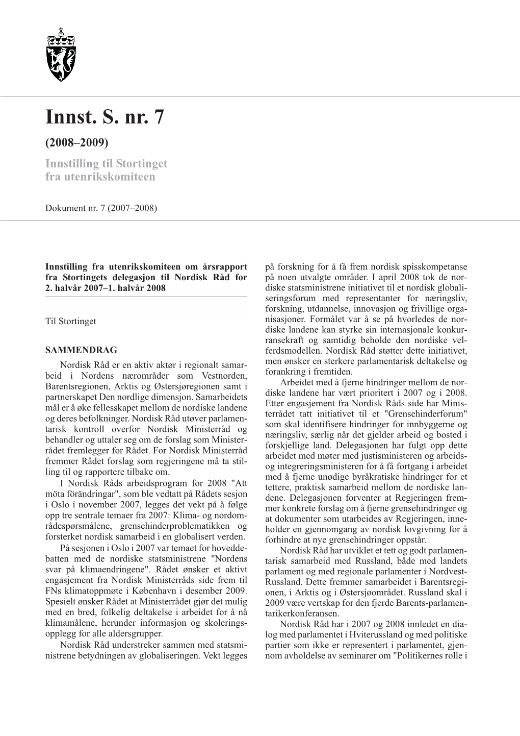 Innst. S. Nr. 7 (2008–2009) Innstilling Til Stortinget Fra Utenrikskomiteen