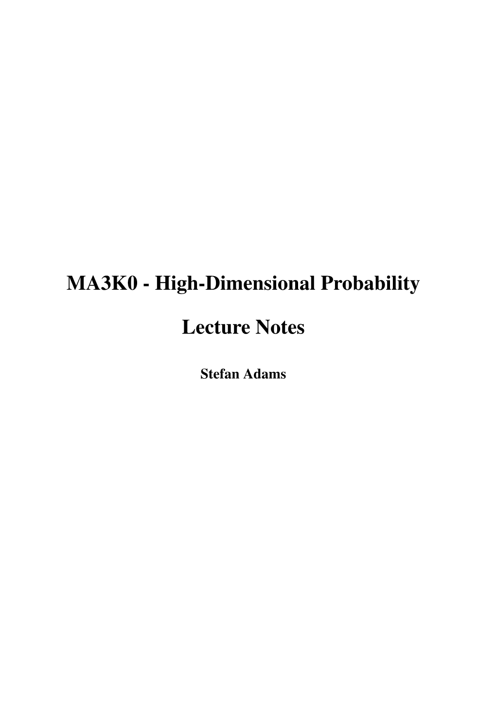 MA3K0 - High-Dimensional Probability