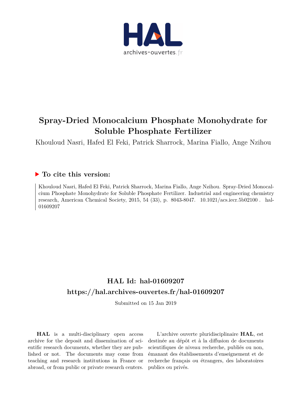 Spray-Dried Monocalcium Phosphate Monohydrate for Soluble Phosphate Fertilizer Khouloud Nasri, Hafed El Feki, Patrick Sharrock, Marina Fiallo, Ange Nzihou