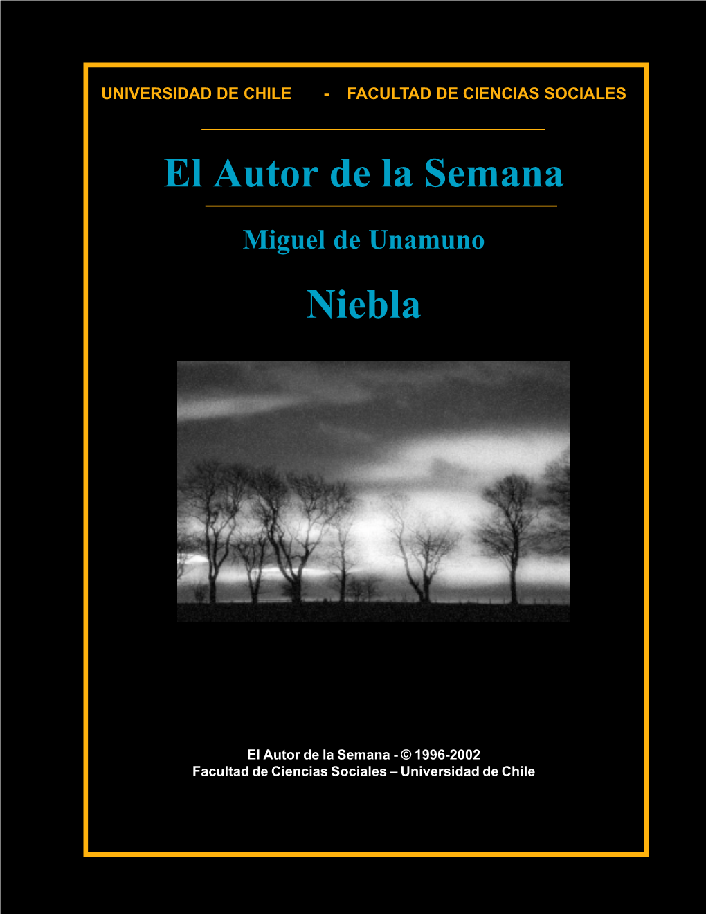 El Autor De La Semana Niebla