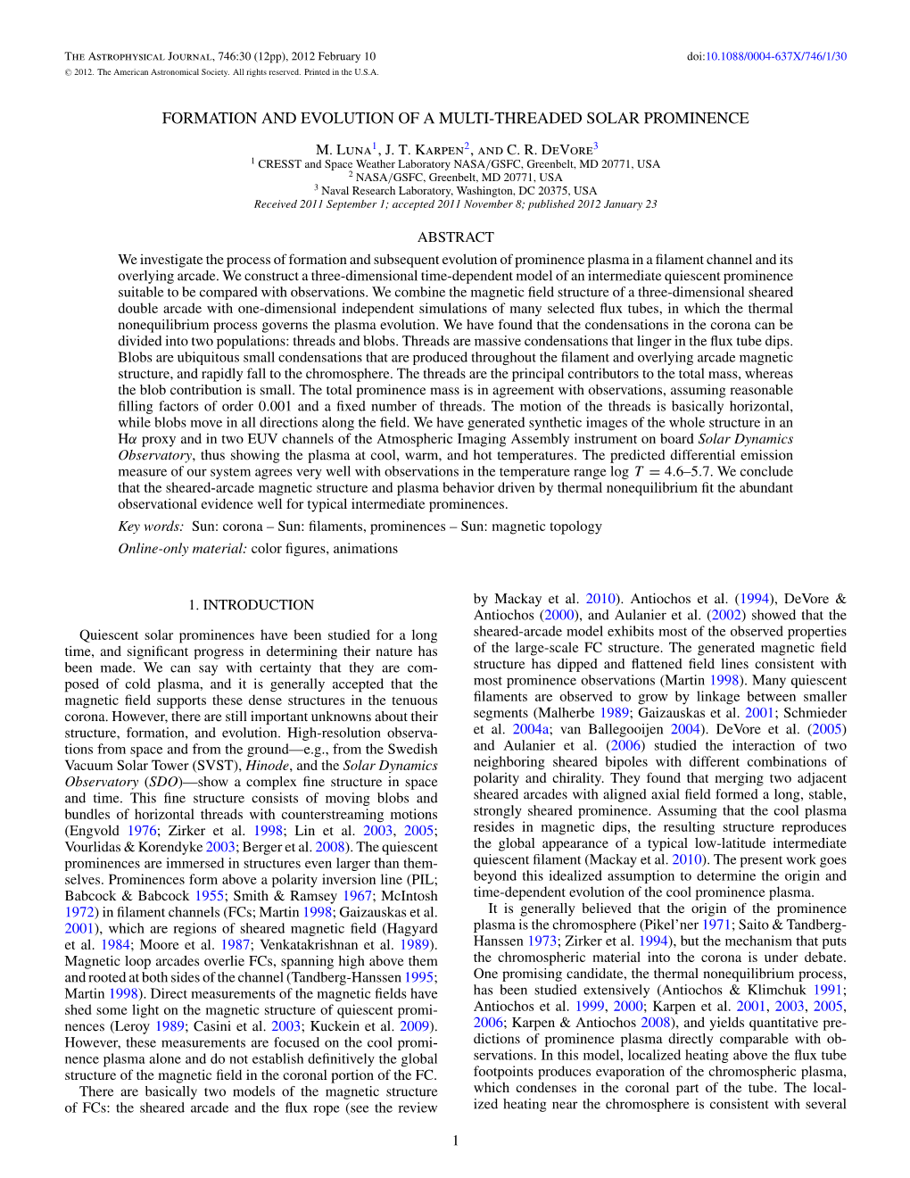 Formation and Evolution of a Multi-Threaded Solar Prominence