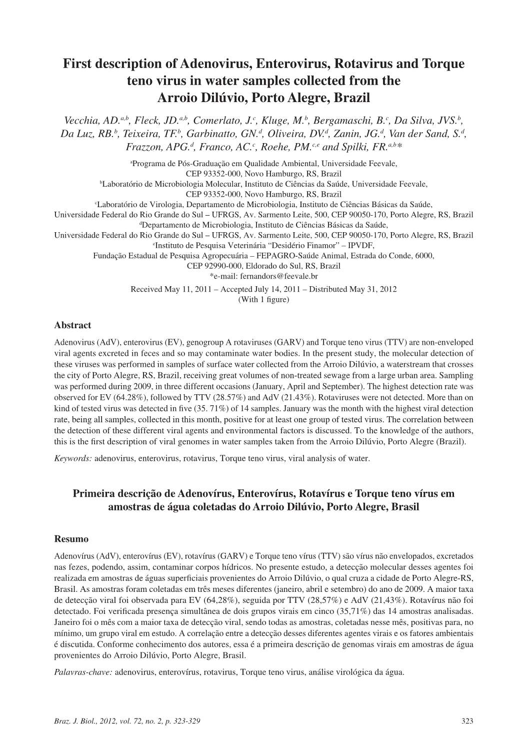 First Description of Adenovirus, Enterovirus, Rotavirus and Torque