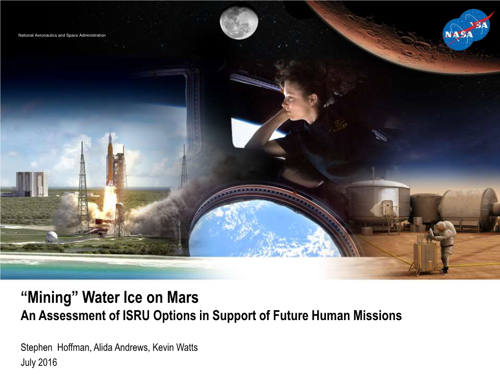 “Mining” Water Ice on Mars an Assessment of ISRU Options in Support of Future Human Missions