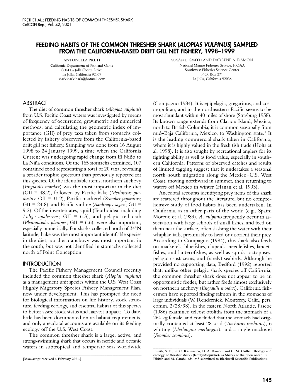 Feeding Habits of the Common Thresher Shark (Alopias Vulpinus) Sampled from the California-Based Drift Gill Net Fishery, 1998-1 999