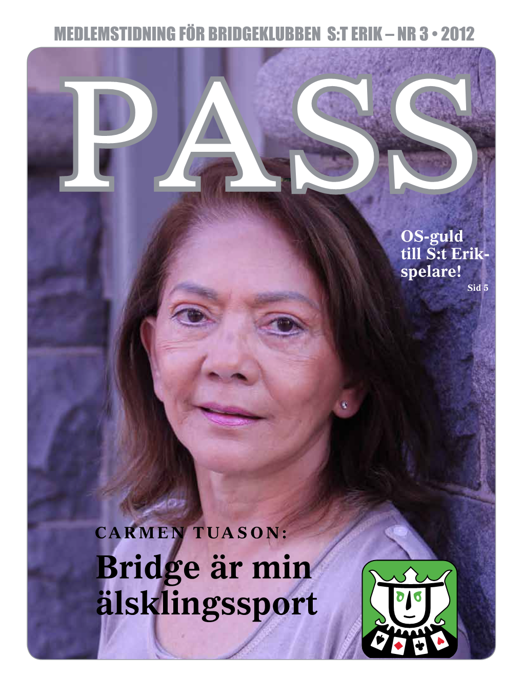 Bridge Är Min Älsklingssport FYNDA I BT-BUTIKEN! BT-Butiken På BK S:T Erik Har Öppet Mellan 17.30 Och 18.30 Måndag Till Fredag