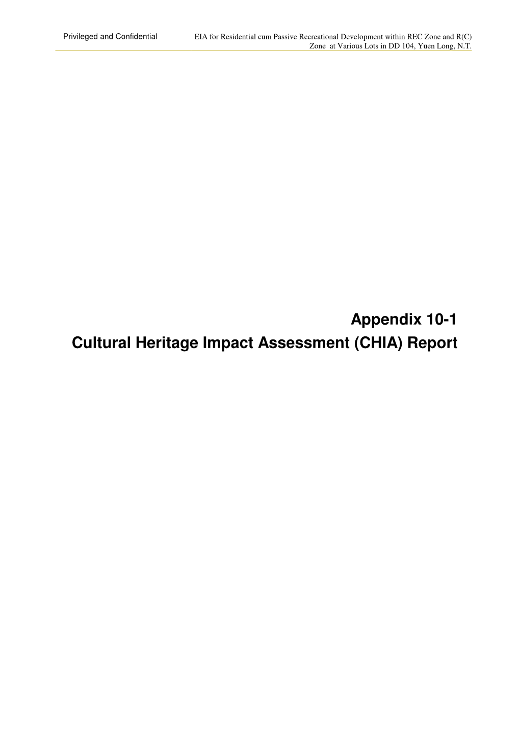 Appendix 10-1 Cultural Heritage Impact Assessment (CHIA) Report
