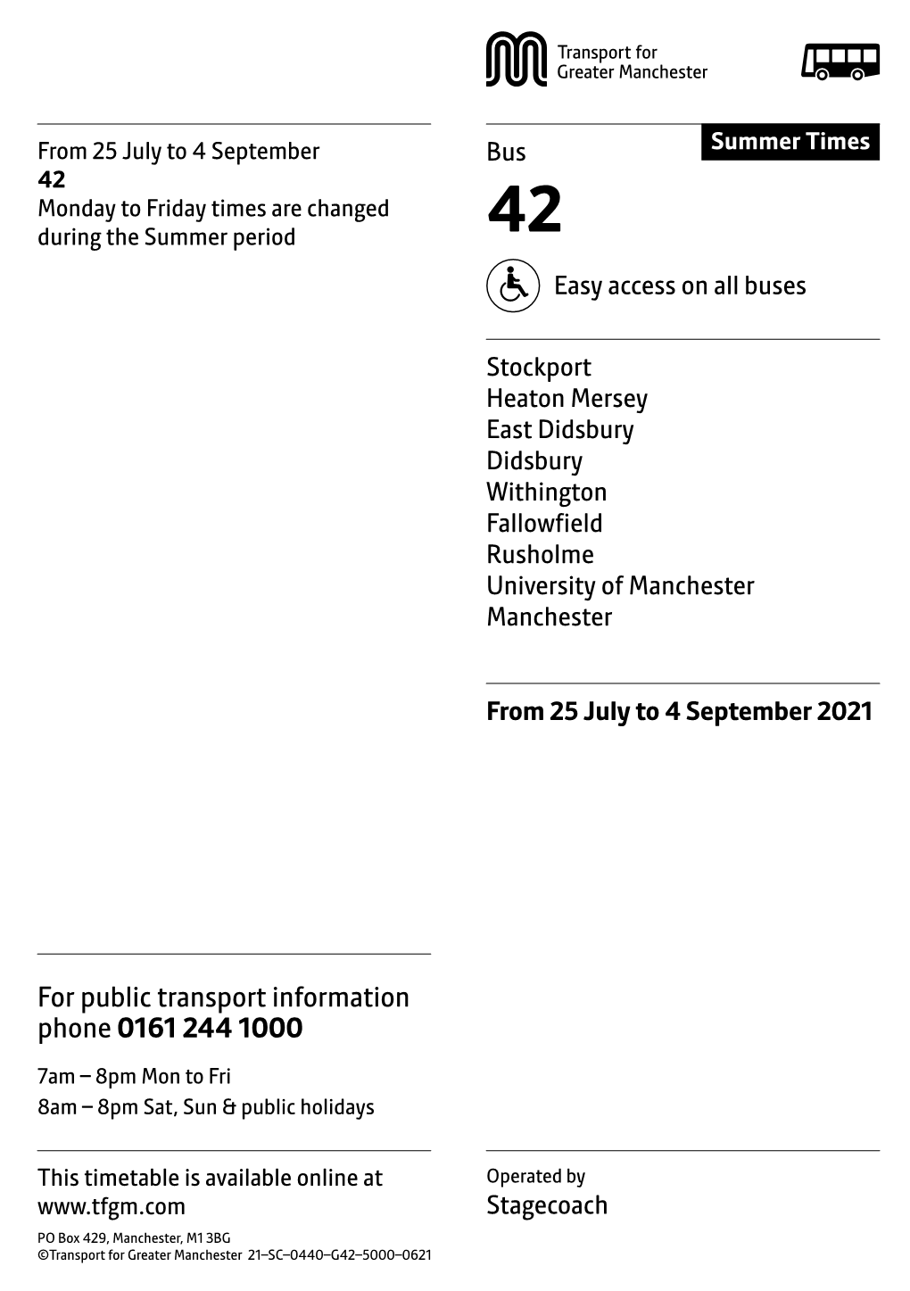 42 Monday to Friday Times Are Changed During the Summer Period 42 Easy Access on All Buses