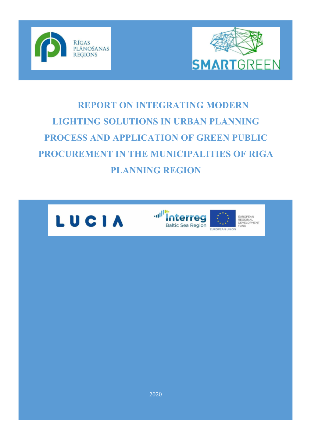 Report on Integrating Modern Lighting Solutions in Urban Planning Process and Application of Green Public Procurement in the Municipalities of Riga Planning Region