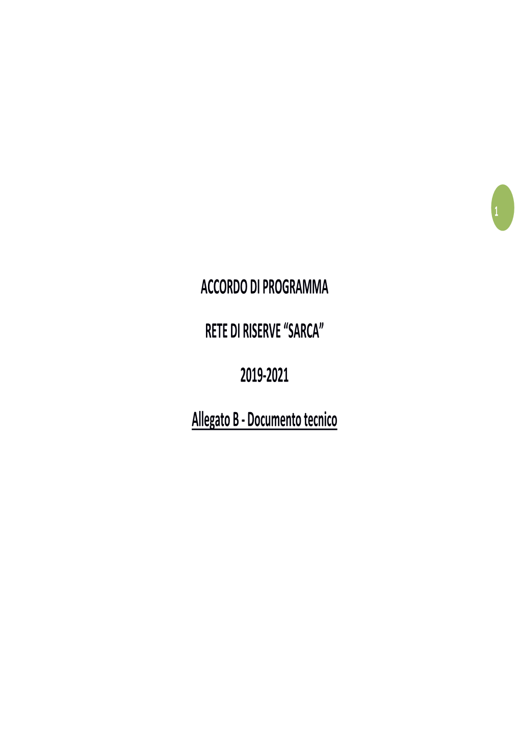 ACCORDO DI PROGRAMMA RETE DI RISERVE “SARCA” 2019-2021 Allegato B - Documento Tecnico