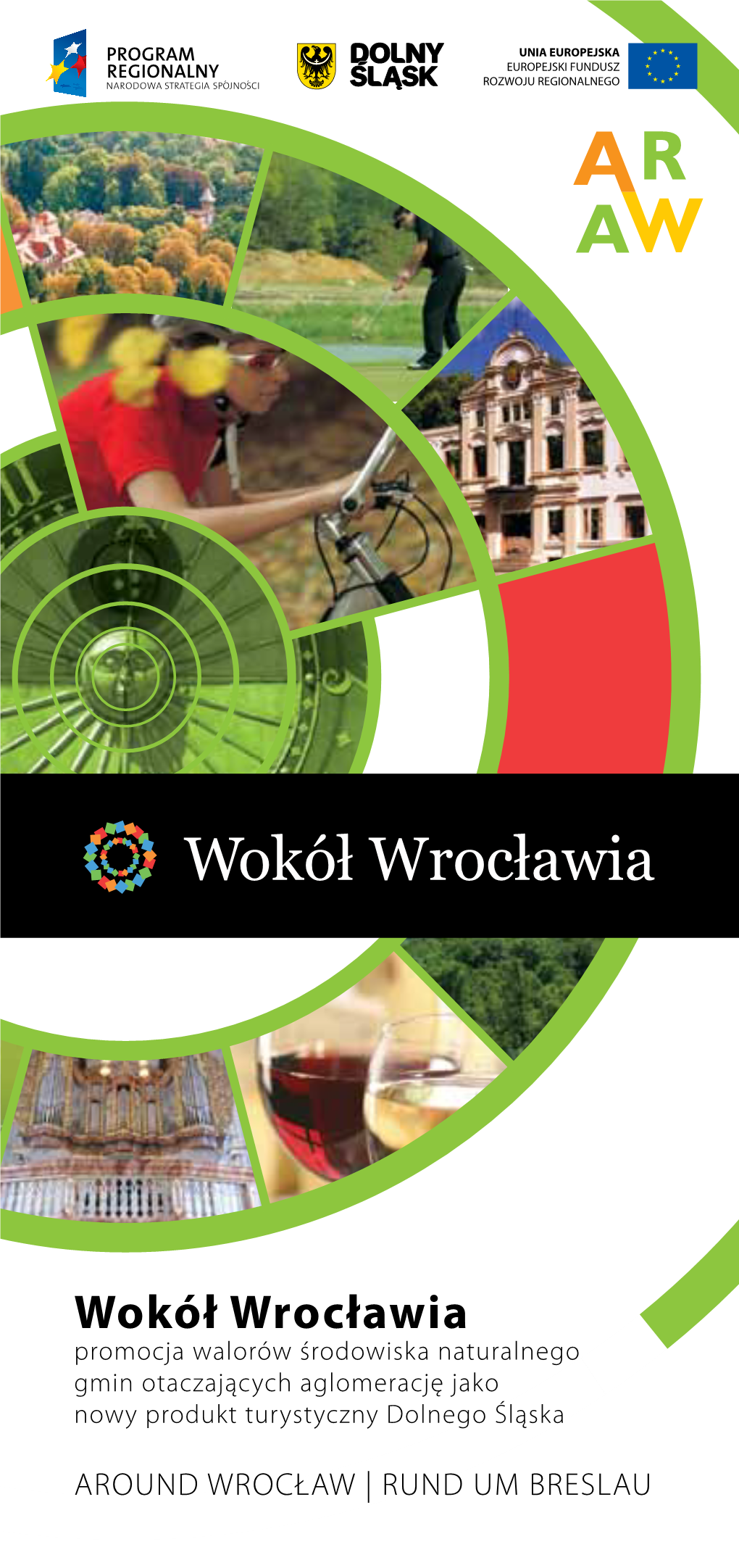 Wokół Wrocławia Promocja Walorów Środowiska Naturalnego Gmin Otaczających Aglomerację Jako Nowy Produkt Turystyczny Dolnego Śląska