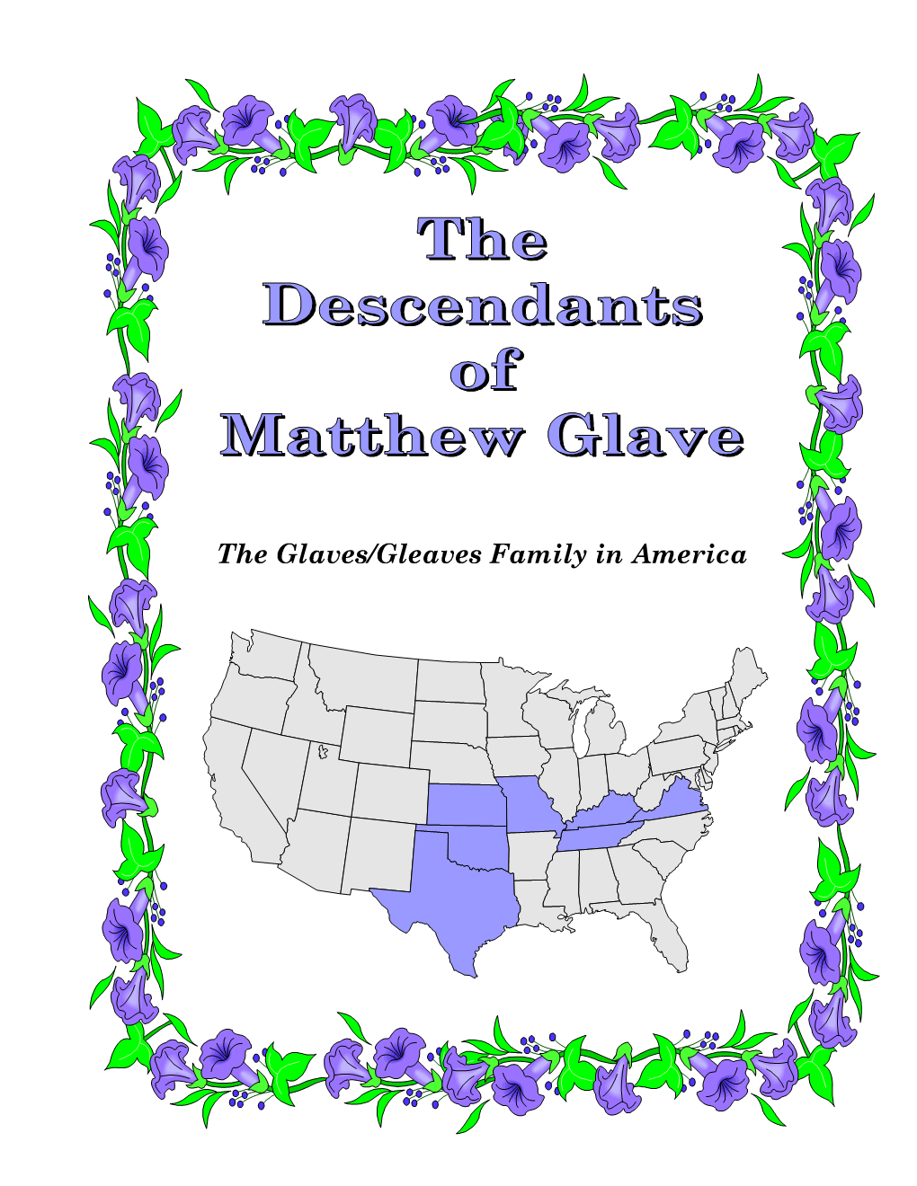 This Document Is the Product of Years of Research Into the Story of the Glaves/Gleaves