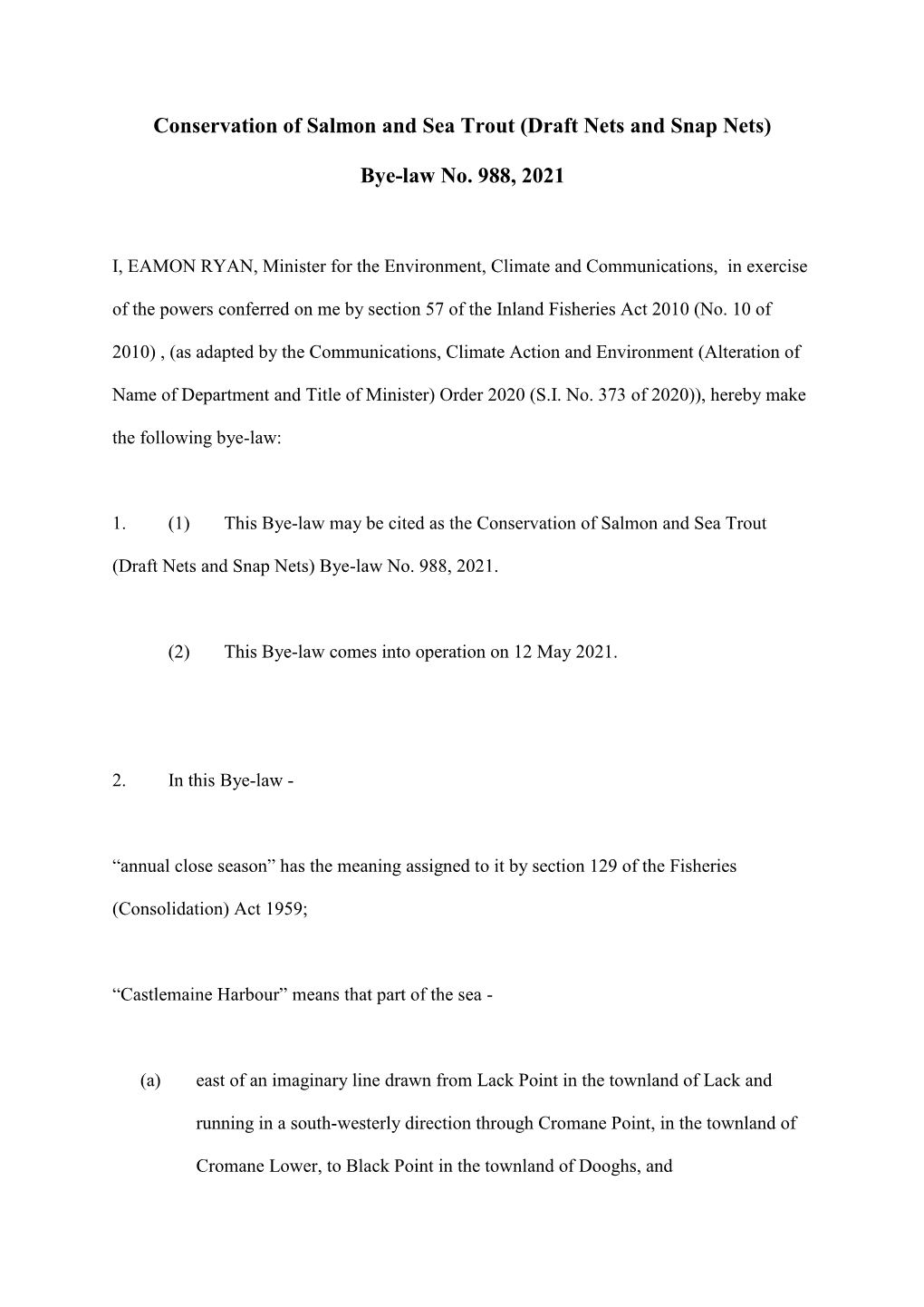 Conservation of Salmon and Sea Trout (Draft Nets and Snap Nets)