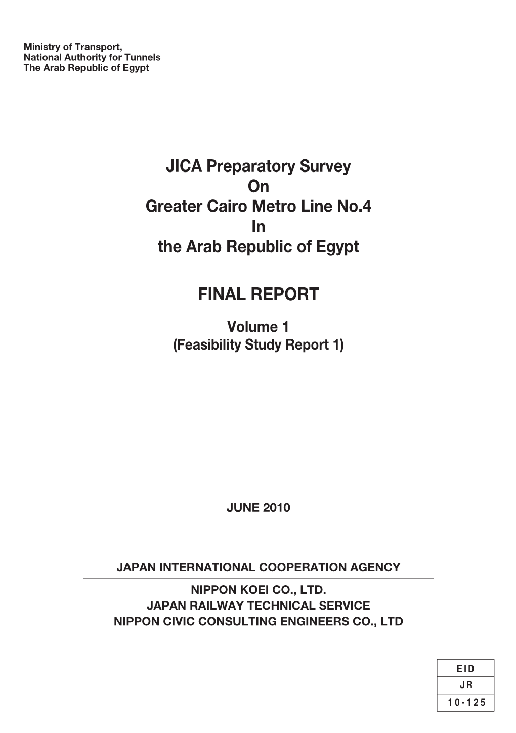 JICA Preparatory Survey on Greater Cairo Metro Line No.4 in the Arab Republic of Egypt FINAL REPORT