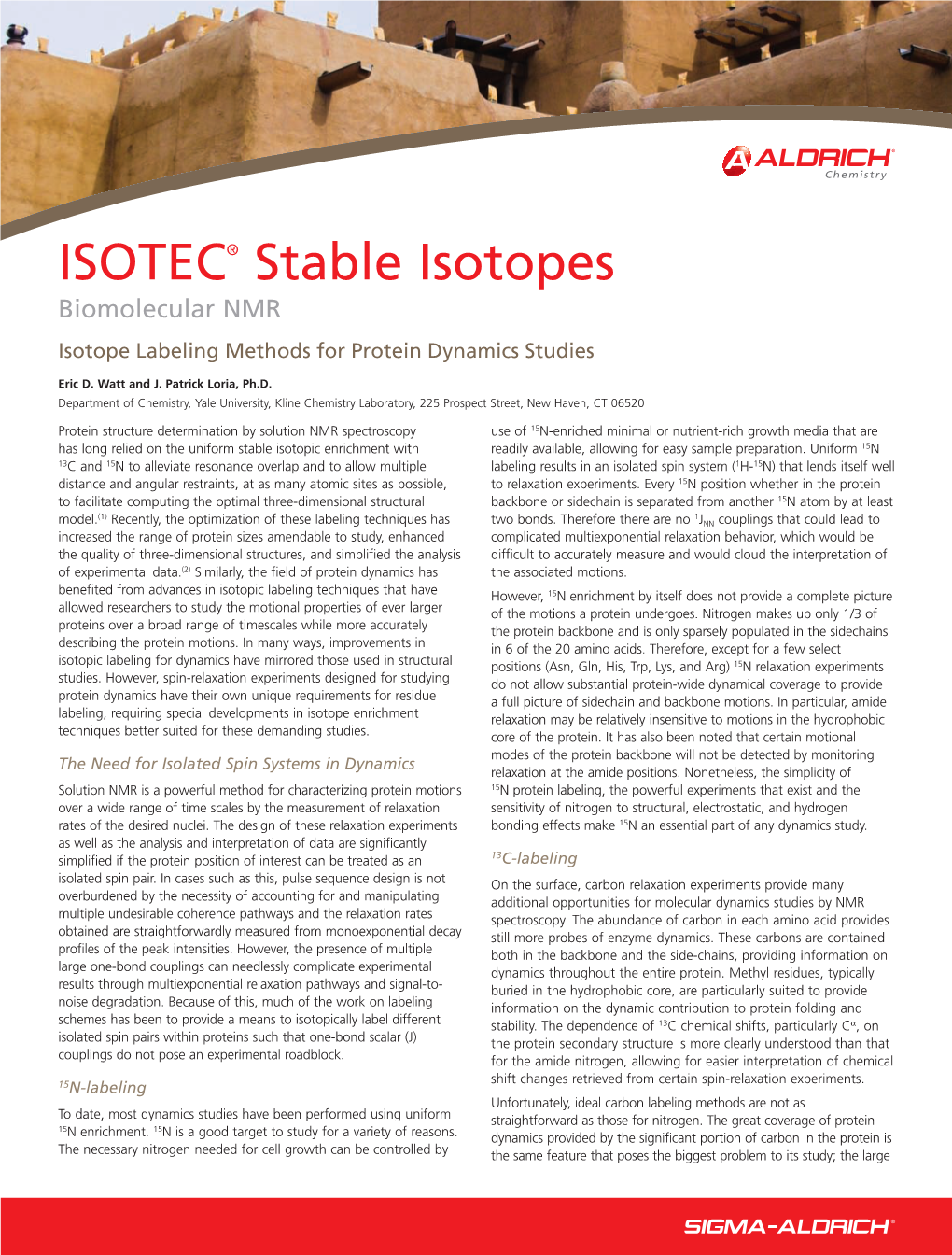 ISOTEC® Stable Isotopes Biomolecular NMR Isotope Labeling Methods for Protein Dynamics Studies