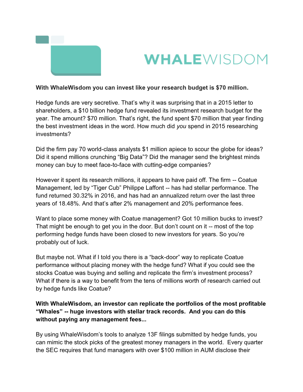 With Whalewisdom You Can Invest Like Your Research Budget Is $70 Million. Hedge Funds Are Very Secretive. That's Why It Was Su