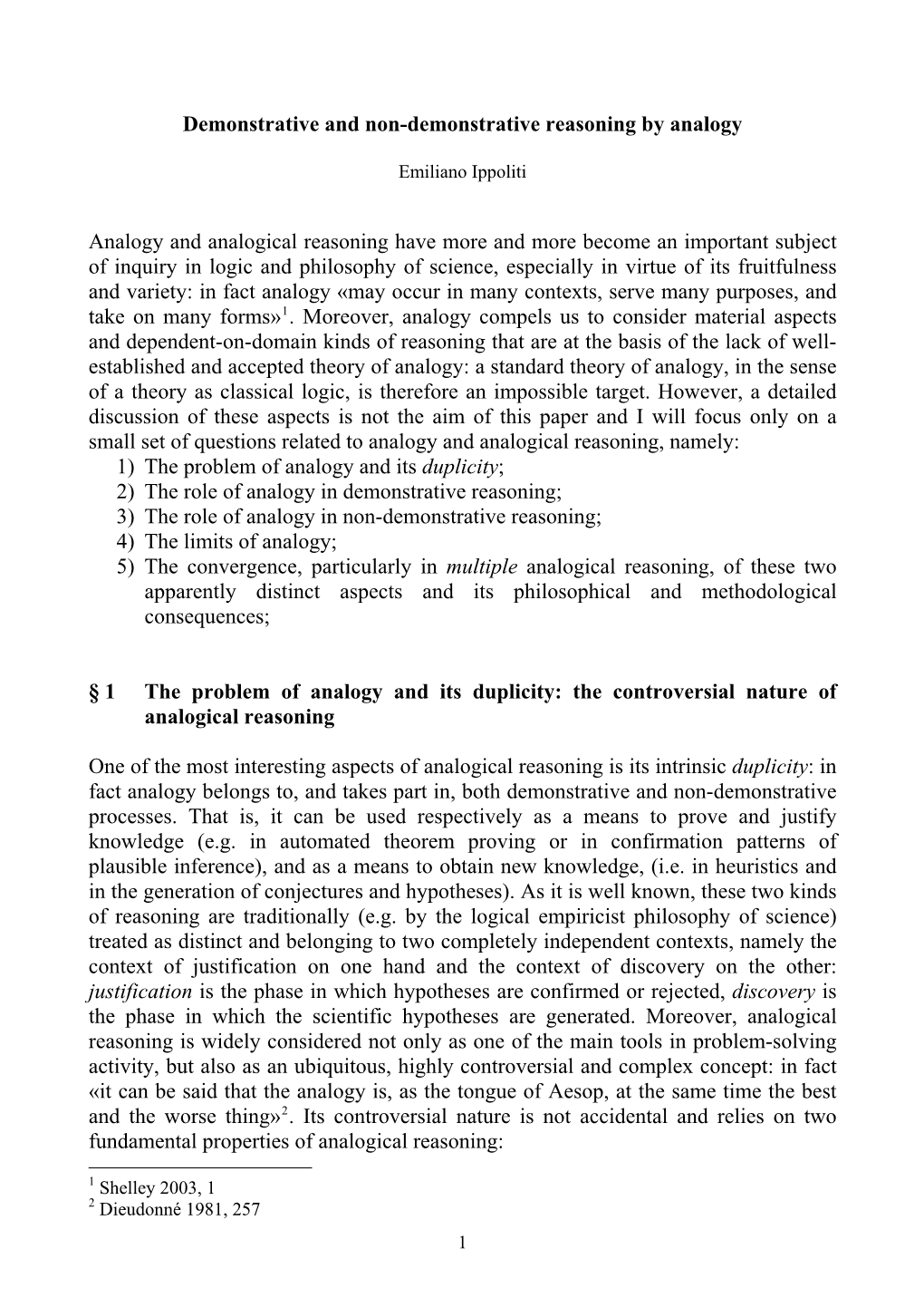 Demonstrative and Non-Demonstrative Reasoning by Analogy