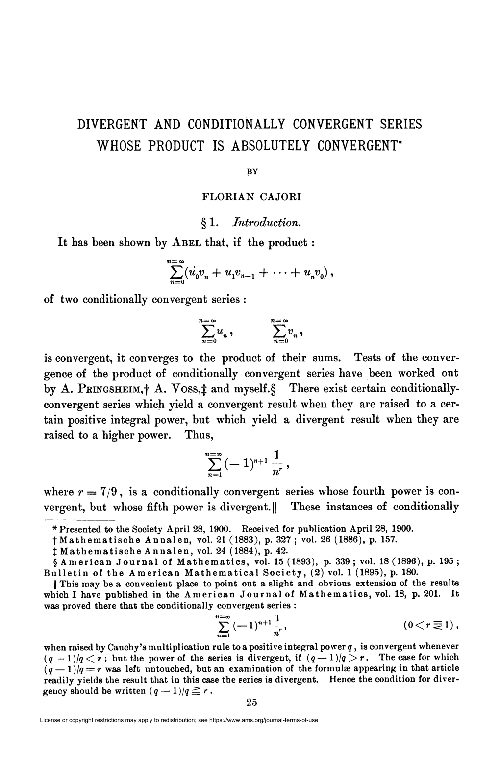 Divergent and Conditionally Convergent Series Whose Product Is Absolutely Convergent