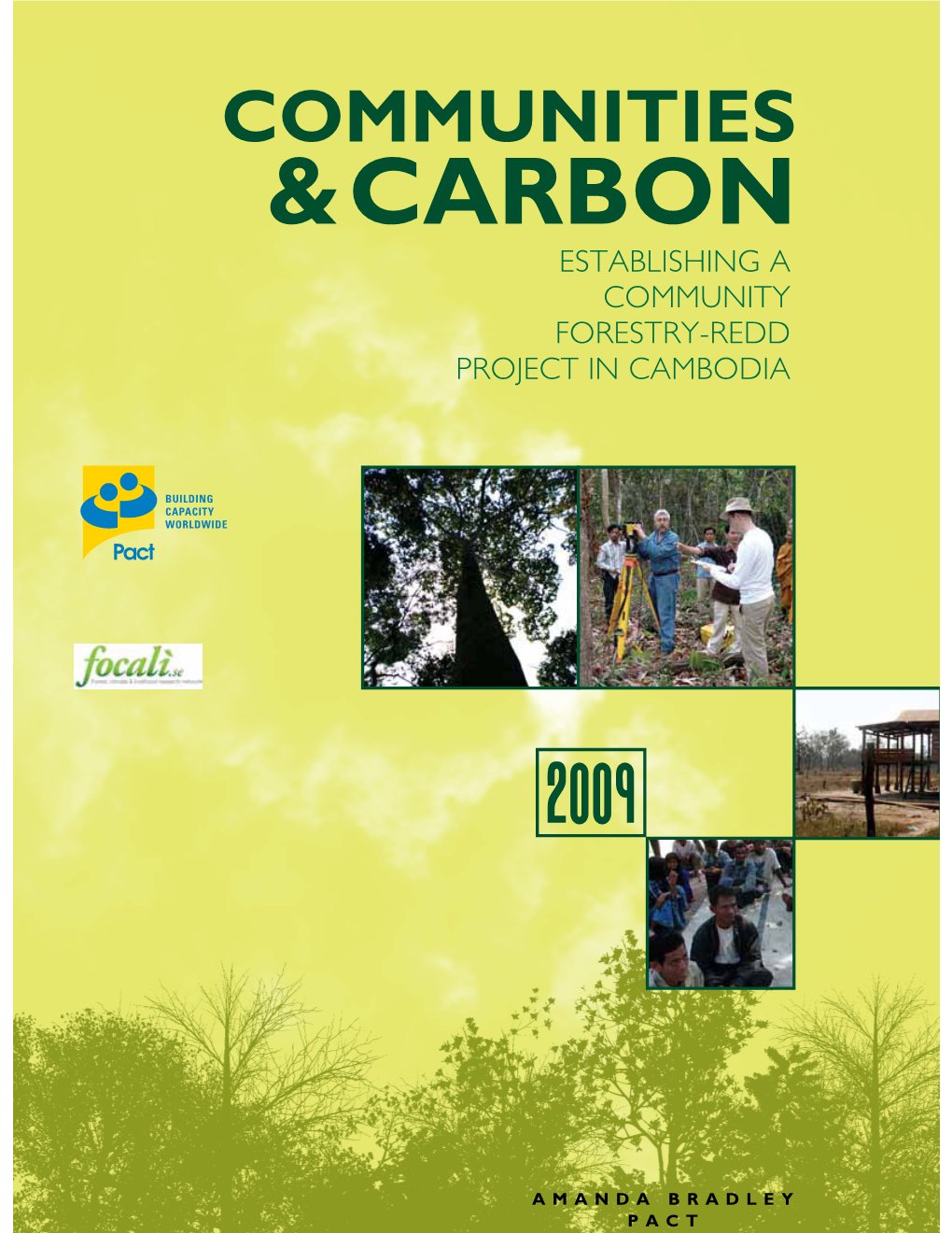 Carbon, Establishing a Community Forestry Redd Project in Cambodia Communities &Carbon Establishing a Community Forestry-Redd Project in Cambodia