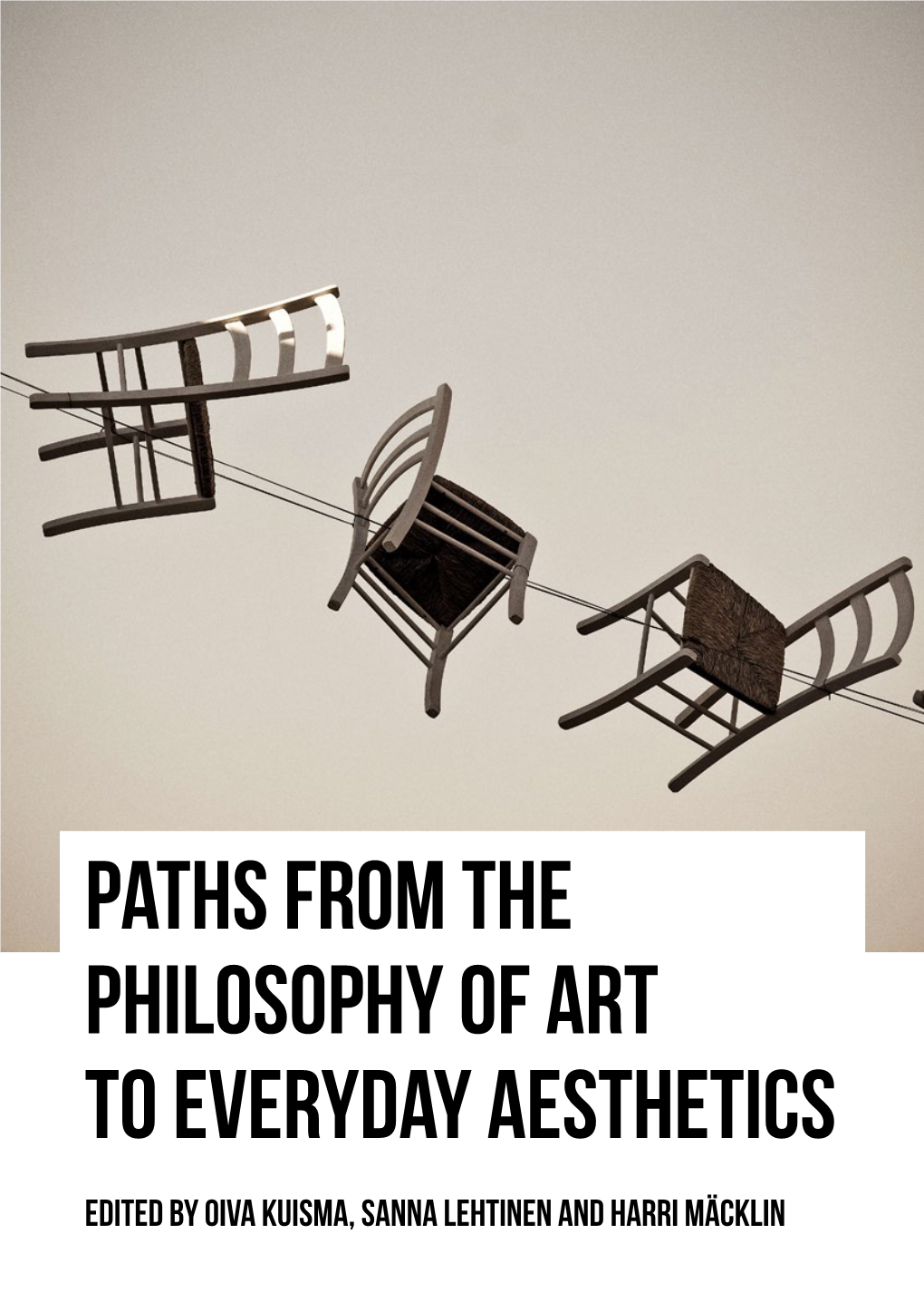 Paths from the Philosophy of Art to Everyday Aesthetics