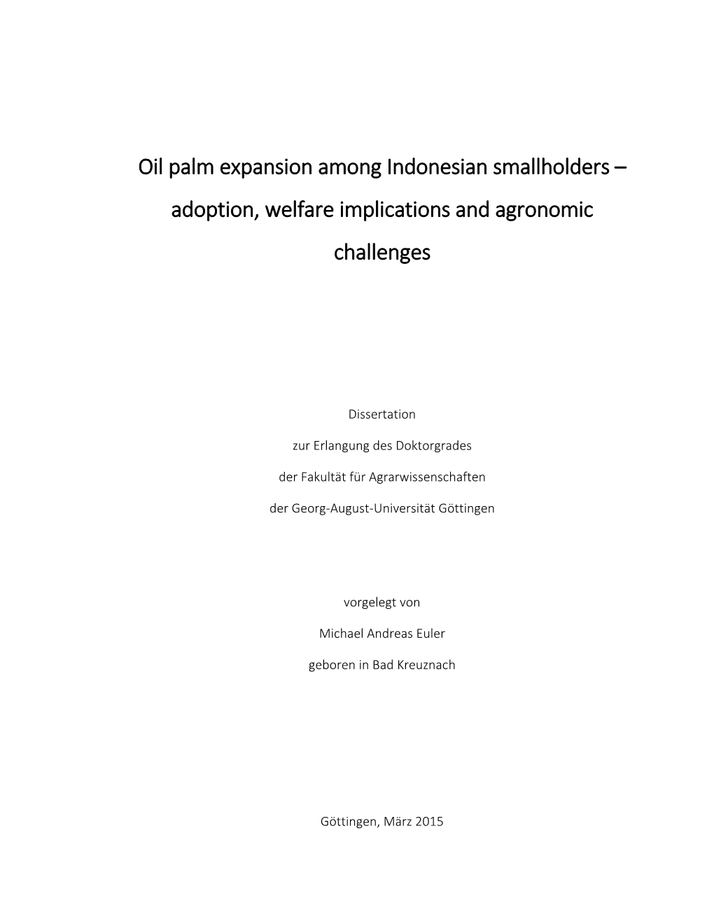 Oil Palm Expansion Among Indonesian Smallholders – Adoption, Welfare Implications and Agronomic Challenges