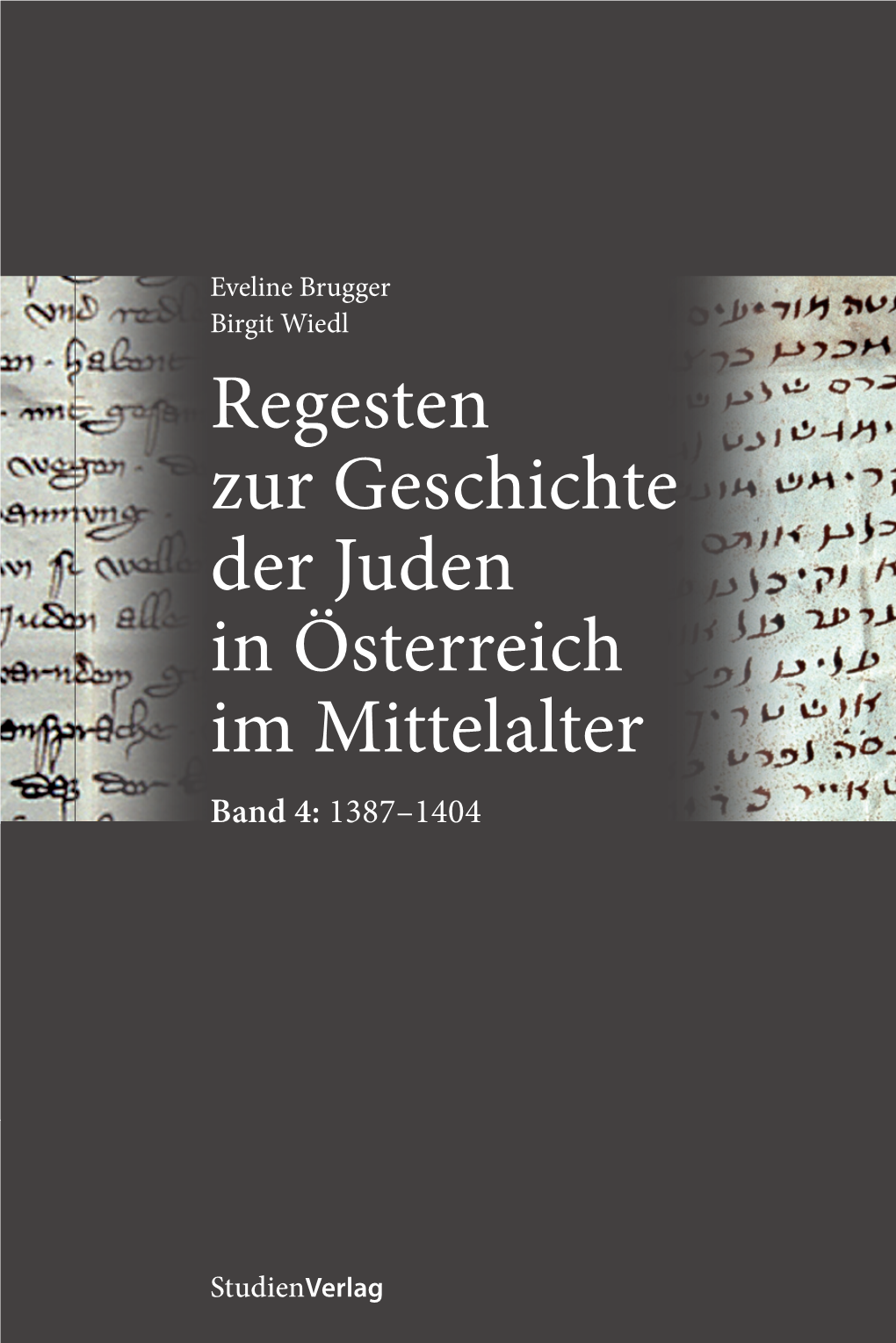 Regesten Zur Geschichte Der Juden in Österreich Bd. 4