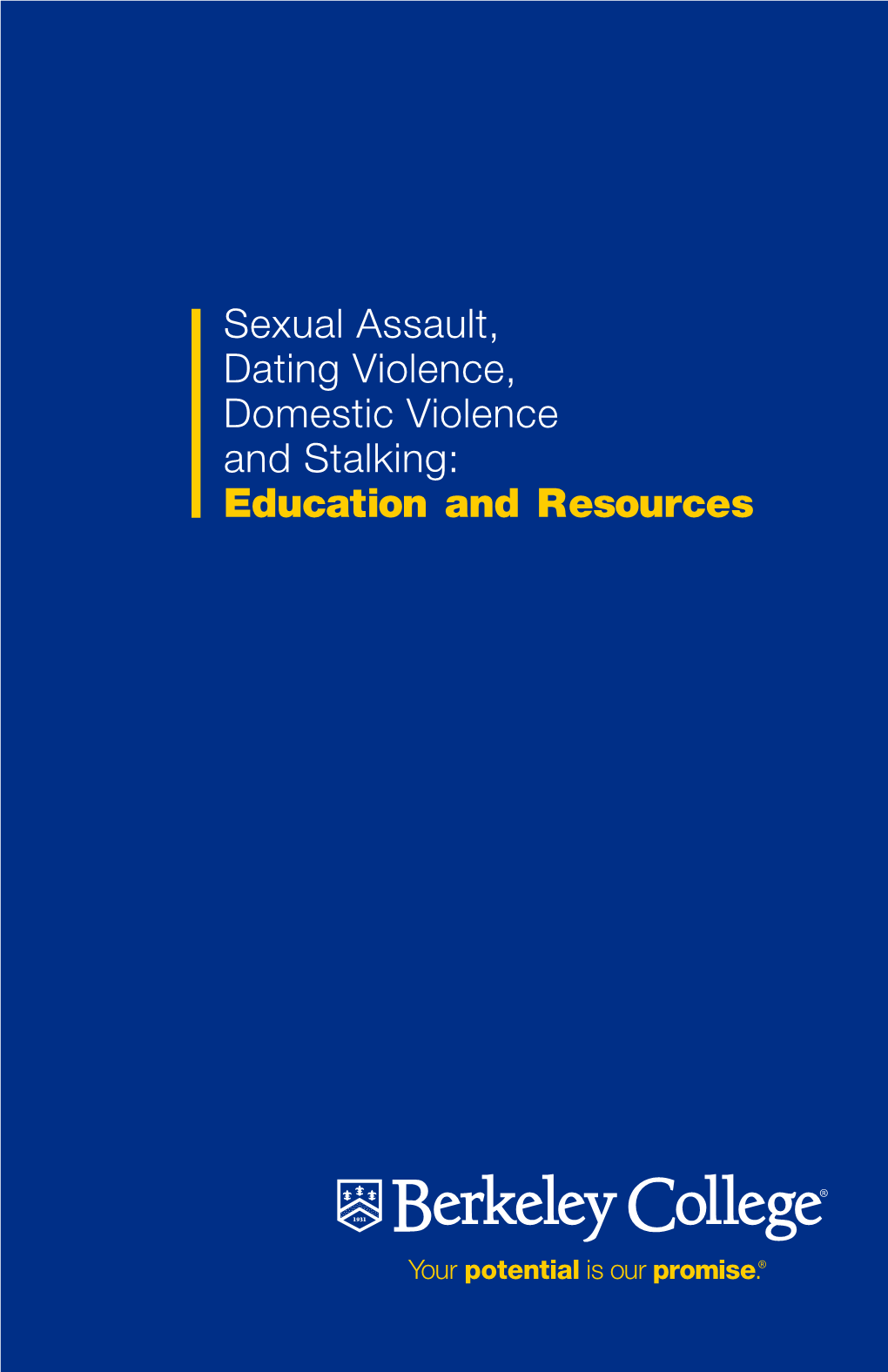 Sexual Assault, Dating Violence and Stalking: Education and Resources