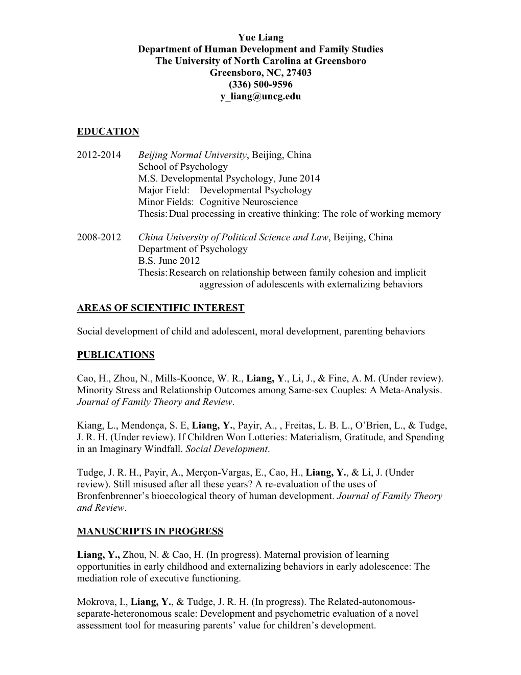 Yue Liang Department of Human Development and Family Studies the University of North Carolina at Greensboro Greensboro, NC, 27403 (336) 500-9596 Y Liang@Uncg.Edu