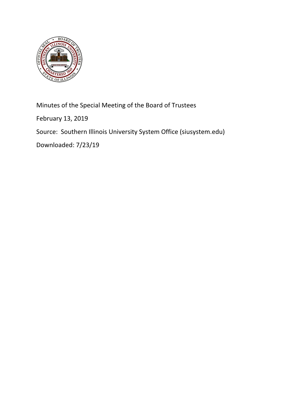 Minutes of the Special Meeting of the Board of Trustees February 13, 2019 Source: Southern Illinois University System Office (Siusystem.Edu) Downloaded: 7/23/19