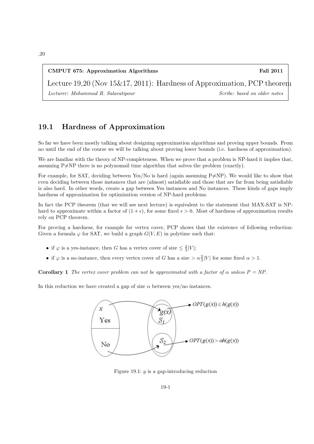 Lecture 19,20 (Nov 15&17, 2011): Hardness of Approximation, PCP