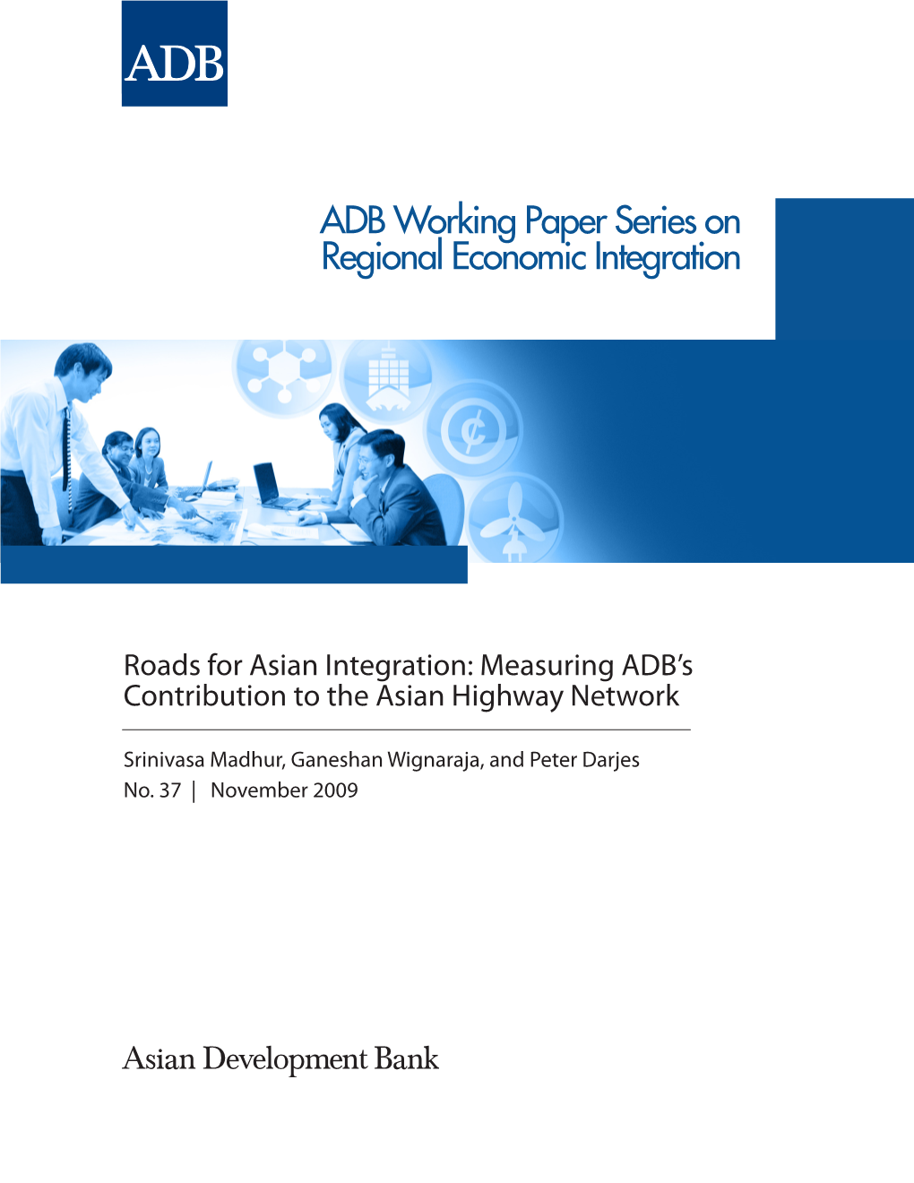 Roads for Asian Integration: Measuring ADB's Contribution to the Asian Highway Network