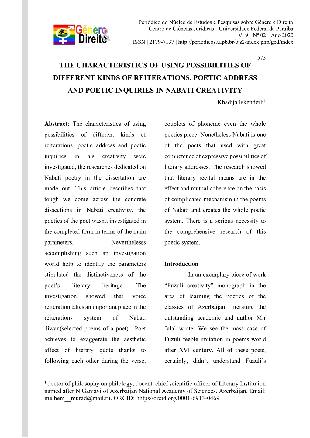 THE CHARACTERISTICS of USING POSSIBILITIES of DIFFERENT KINDS of REITERATIONS, POETIC ADDRESS and POETIC INQUIRIES in NABATI CREATIVITY Khadija Iskenderli1