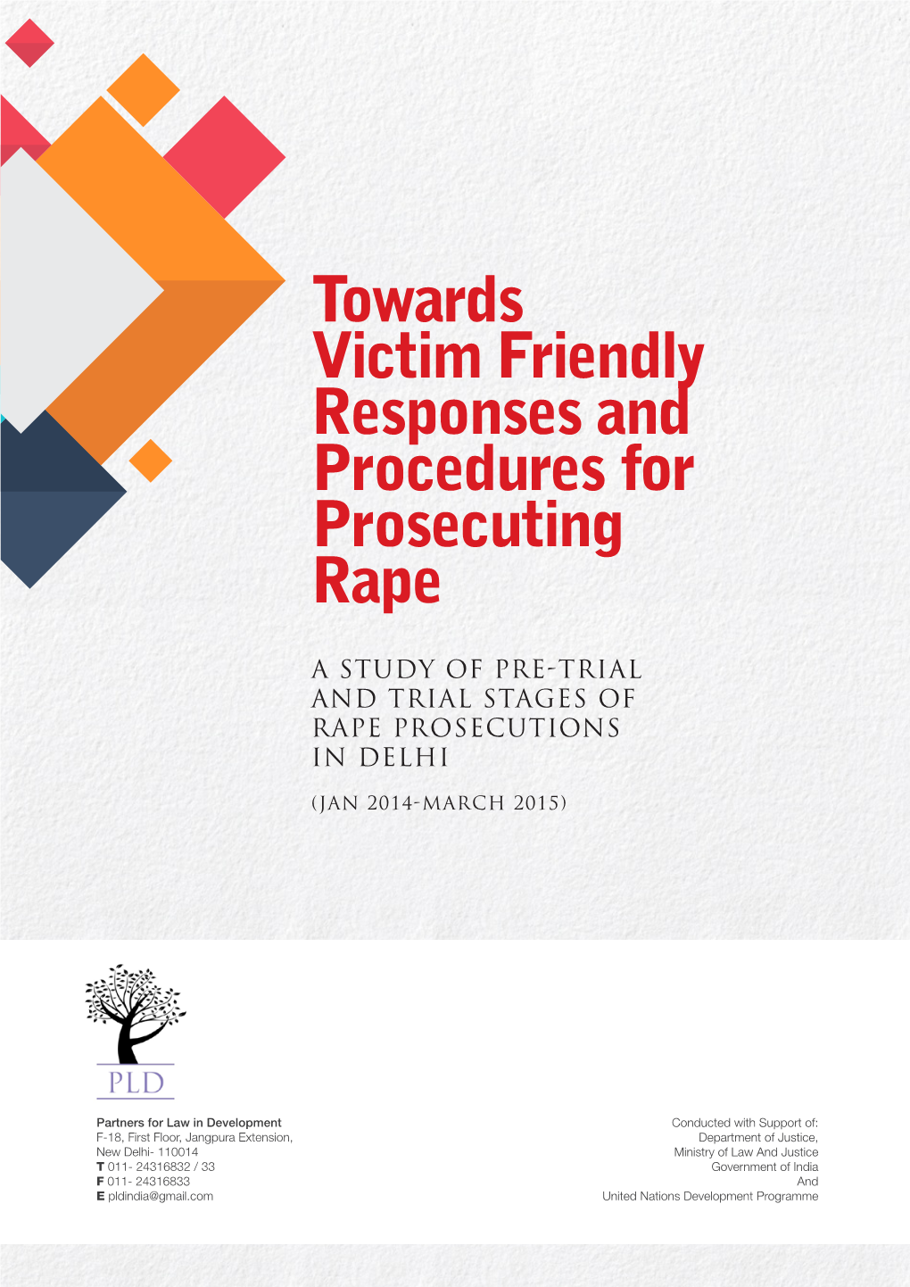 Towards Victim Friendly Responses and Procedures for Prosecuting Rape