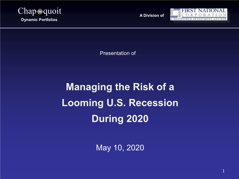 Recession Outlook ➢ Impact of Recessions on Investments ➢ Conventional-Wisdom Investments for Recessions