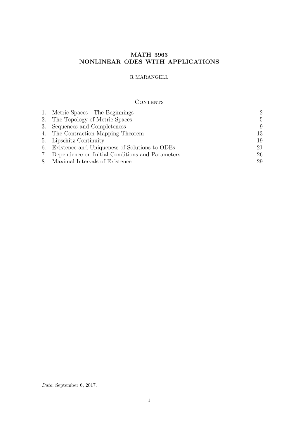 The Beginnings 2 2. the Topology of Metric Spaces 5 3. Sequences and Completeness 9 4