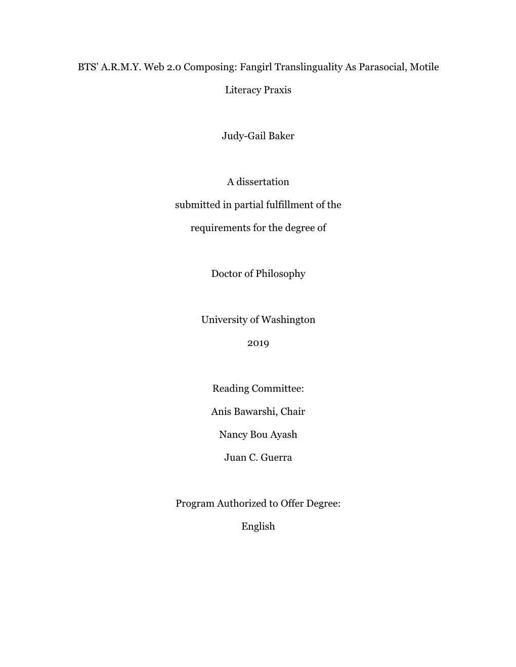 BTS' A.R.M.Y. Web 2.0 Composing: Fangirl Translinguality As Parasocial, Motile Literacy Praxis Judy-Gail Baker a Dissertation