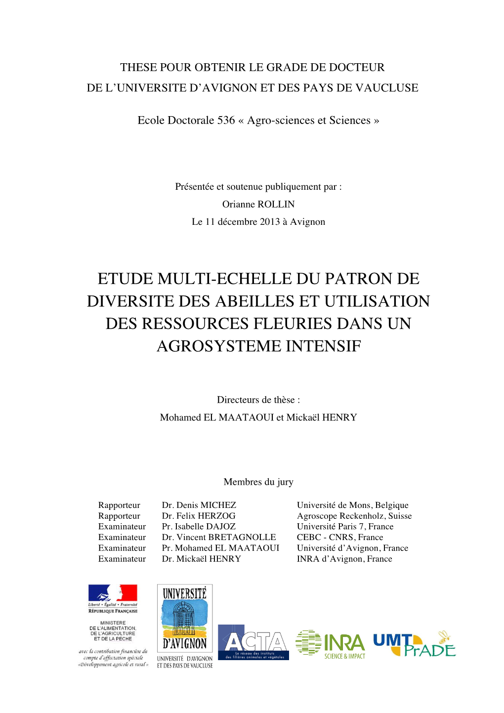 Etude Multi-Echelle Du Patron De Diversite Des Abeilles Et Utilisation Des Ressources Fleuries Dans Un Agrosysteme Intensif